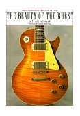 Beauty of The 'Burst Gibson Sunburst les Pauls from '58 To '60  9780793573745 Front Cover