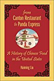 From Canton Restaurant to Panda Express A History of Chinese Food in the United States  9780813574745 Front Cover