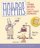 Mailbox Muffins and Other Recipes from the Gulf Coast Homeless 2011 9780984304745 Front Cover