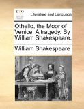 Othello, the Moor of Venice a Tragedy by William Shakespeare 2010 9781170931745 Front Cover