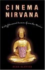 Cinema Nirvana Enlightenment Lessons from the Movies  9781400049745 Front Cover