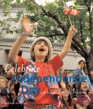 Holidays Around the World: Celebrate Independence Day With Parades, Picnics, and Fireworks 2007 9781426300745 Front Cover