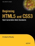 Beginning HTML5 and CSS3 The Web Evolved  9781430228745 Front Cover
