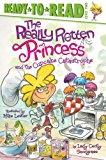 Really Rotten Princess and the Cupcake Catastrophe Ready-To-Read Level 2 2013 9781442489745 Front Cover