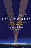 Sleepless in Hollywood Tales from the New Abnormal in the Movie Business 2013 9781476727745 Front Cover