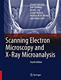 Scanning Electron Microscopy and X-Ray Microanalysis 4th 9781493966745 Front Cover