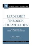 Leadership Through Collaboration The Role of the Chief Academic Officer cover art