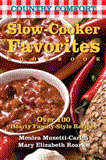 Slow-Cooker Favorites: Country Comfort Over 100 Hearty Family-Style Recipes 2011 9781578263745 Front Cover