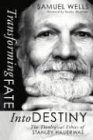 Transforming Fate into Destiny The Theological Ethics of Stanley Hauerwas  9781592445745 Front Cover