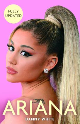 Ariana: The Biography  9781782439745 Front Cover