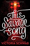 This Savage Song  9781785652745 Front Cover