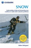 Snow Understanding, Testing and Interpreting Snow Conditions to Make Better Avalanche Predictions 2007 9781852844745 Front Cover