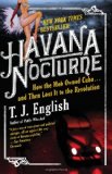 Havana Nocturne How the Mob Owned Cuba... and Then Lost It to the Revolution cover art