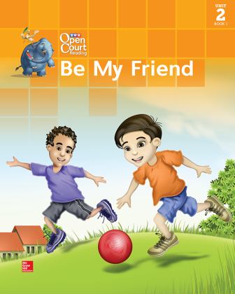 Open Court Reading Big Book, Grade 1, Unit 2 Book 1 Be My Friend 2015 9780076662746 Front Cover