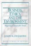 Business, Ethics, and the Environment: Imagining a Sustainable Future  cover art