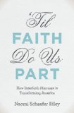 'Til Faith Do Us Part How Interfaith Marriage Is Transforming America cover art