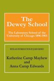 Dewey School The Laboratory School of the University of Chicago 1896-1903  9780202308746 Front Cover
