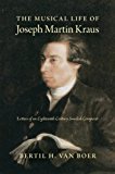 Musical Life of Joseph Martin Kraus Letters of an Eighteenth-Century Swedish Composer 2014 9780253012746 Front Cover