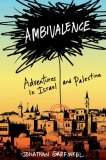 Ambivalence Adventures in Israel and Palestine 2008 9780393066746 Front Cover