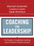 Coaching for Leadership Writings on Leadership from the World&#39;s Greatest Coaches