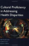 Cultural Proficiency in Addressing Health Disparities 