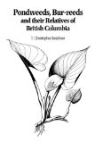 Pondweeds, Bur-Reeds and Their Relatives of British Columbia 2nd 9780771895746 Front Cover
