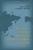 Nexus of Economics, Security, and International Relations in East Asia 2012 9780804782746 Front Cover