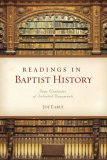 Readings in Baptist History Four Centuries of Selected Documents cover art