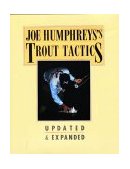 Joe Humphreys's Trout Tactics 2nd 9780811708746 Front Cover