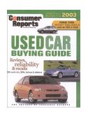 Consumer Reports Used Car Buying Guide 2003 2003 9780890439746 Front Cover