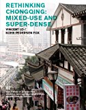 China Westward: Superdense Development in Chonqging: Vincent Lo, Paul Katz, James Von Klemperer, and Forth Bagley 2013 9780989331746 Front Cover