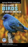 National Wildlife Federation Field Guide to Birds of North America 2007 9781402738746 Front Cover