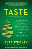 Taste Surprising Stories and Science about Why Food Tastes Good 2013 9781439190746 Front Cover