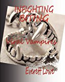 Infighting Biting Viral Vampires 2012 9781477471746 Front Cover