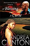 Blessing and a Curse (Life Knows No Bounds, Volume I) 2013 9781478106746 Front Cover