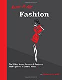 Know It All Fashion The 50 Key Modes, Garments, and Designers, Each Explained in under a Minute  9781577151746 Front Cover