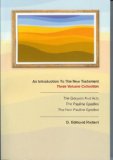 Introduction to the New Testament The Gospels and Acts, the Pauline Epistles, the Non-Pauline Epistles