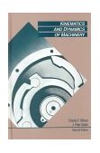 Kinematics and Dynamics of Machines 2nd 9780060444747 Front Cover