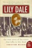 Lily Dale The Town That Talks to the Dead cover art