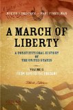 March of Liberty A Constitutional History of the United States, Volume 2, from 1898 to the Present
