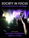 Society in Focus An Introduction to Sociology 7th 9780205665747 Front Cover