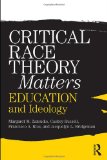 Critical Race Theory Matters Education and Ideology cover art