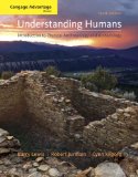 Cengage Advantage Books: Understanding Humans An Introduction to Physical Anthropology and Archaeology 10th 2008 9780495604747 Front Cover