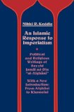 Islamic Response to Imperialism Political and Religious Writings of Sayyid Jamal Ad-Din "al-Afghani" 1983 9780520047747 Front Cover