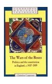 Wars of the Roses Politics and the Constitution in England, C. 1437-1509 cover art