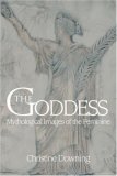 Goddess Mythological Images of the Feminine  9780595467747 Front Cover