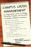 Campus Crisis Management A Comprehensive Guide to Planning, Prevention, Response, and Recovery cover art
