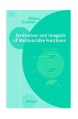 Derivatives and Integrals of Multivariable Functions 2003 9780817642747 Front Cover
