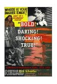 Bold! Daring! Shocking! True! A History of Exploitation Films, 1919-1959