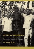 Myths of Modernity Peonage and Patriarchy in Nicaragua cover art
